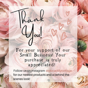 Picture of our Thank You message! Thank you for your support of our small business! Your purchase is truly appreciated! Follow us on Instagram @piccadillycott