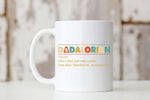 Load image into Gallery viewer, Picture of our All White 11oz Coffee Mug with Graphic Dadalorian Dictionary Meaning
