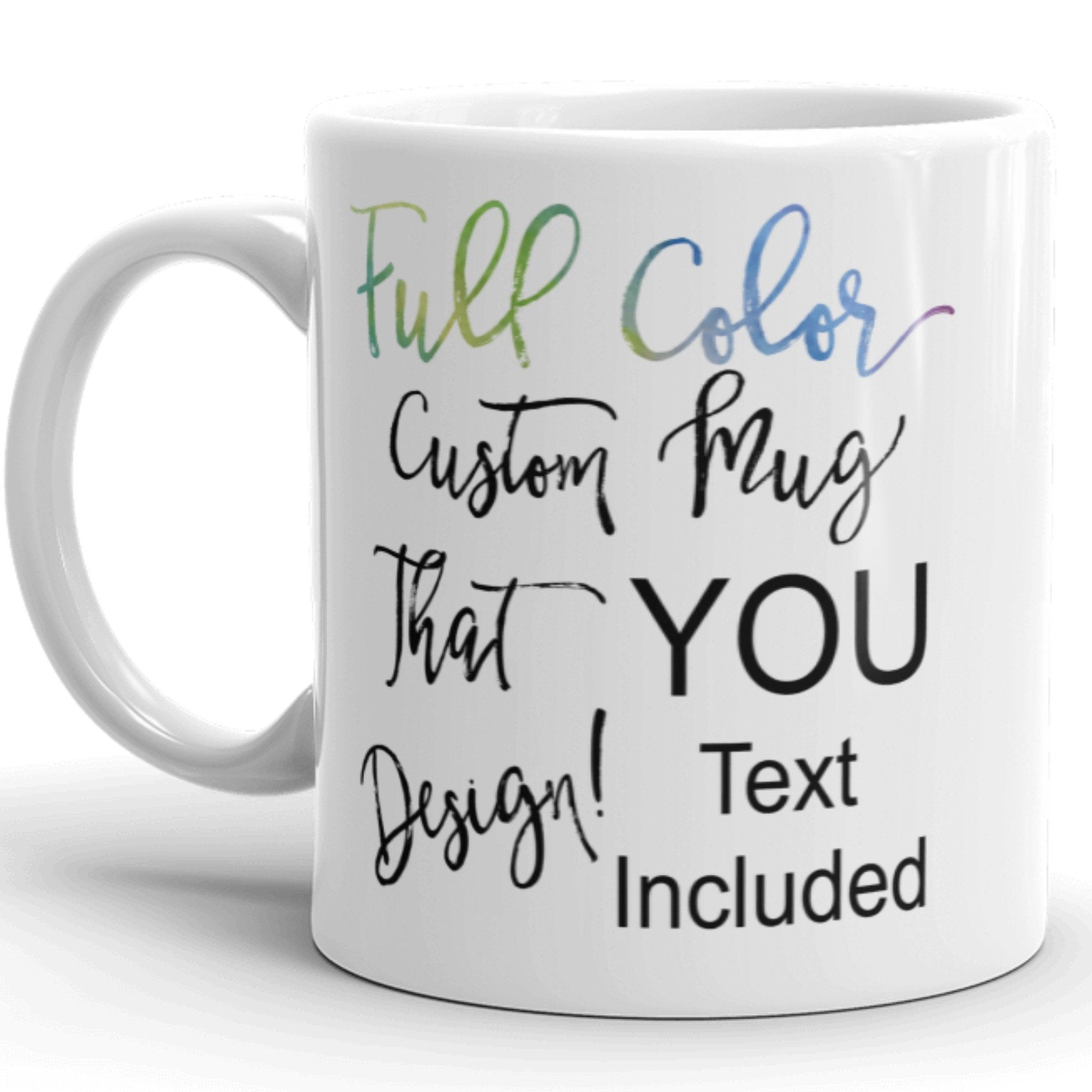 Picture of Full Color Custom 11 oz. Mug that YOU Design! - piccadillycottage.com