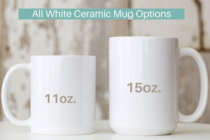 Picture of all white ceramic mug options featuring our 11 ounce mug and our 15 ounce mug.